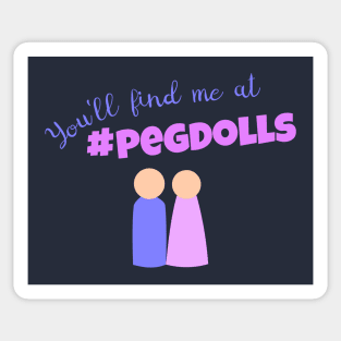 Find Me At #PegDolls Sticker